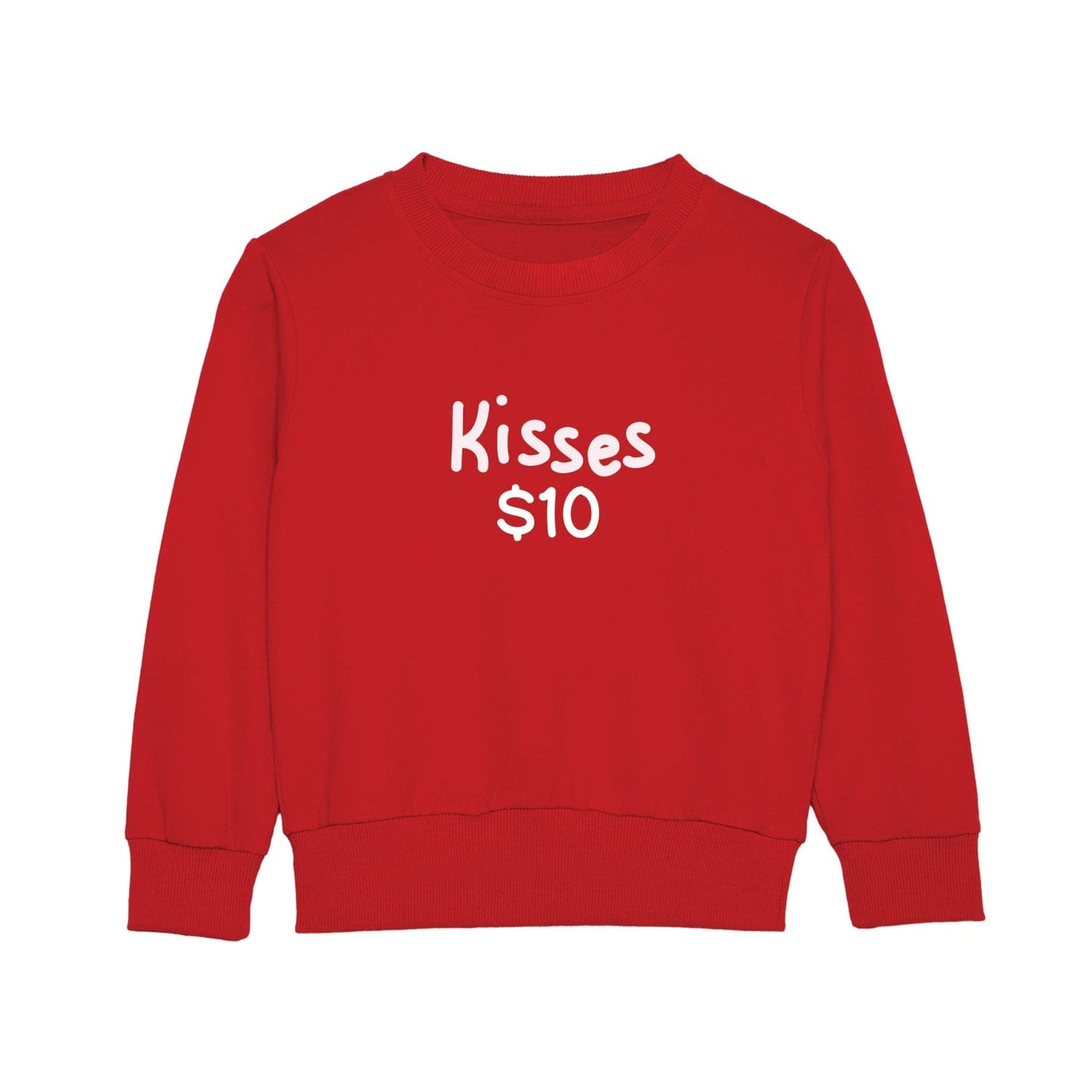 'Kisses $10' Sweatshirt